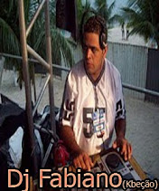 *Dj Fabiano Kbeção*