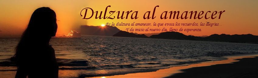 Dulzura al amanecer