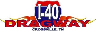I-40+Dragway Middle Tennessee Racing Scene: I-40 Dragway Setup: Nostalgia Drags