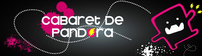 ϟ Cabaret de Pandora ϟ
