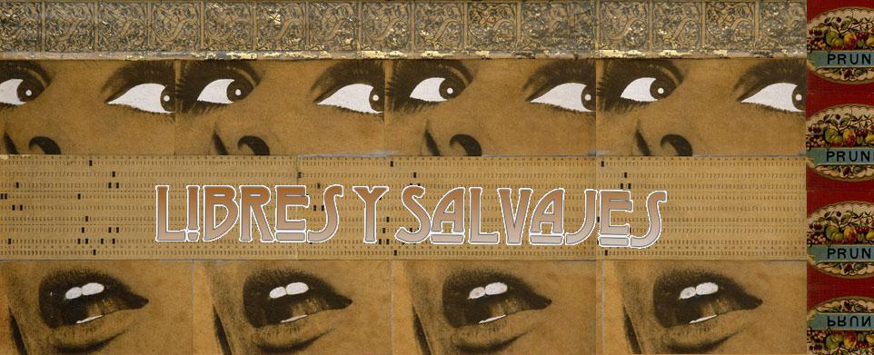Libres y Salvajes