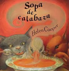 SOPA DE CALABAZA,  d' Helen Cooper . Editorial Juventud (1998) Barcelona.