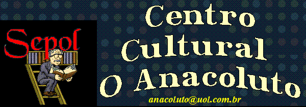 CENTRO CULTURAL "O ANACOLUTO"