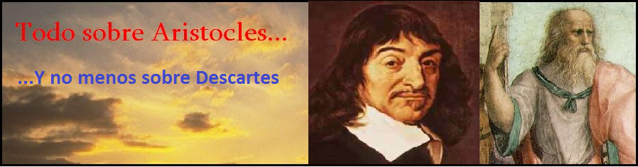 Todo sobre Aristocles...y no menos sobre Descartes