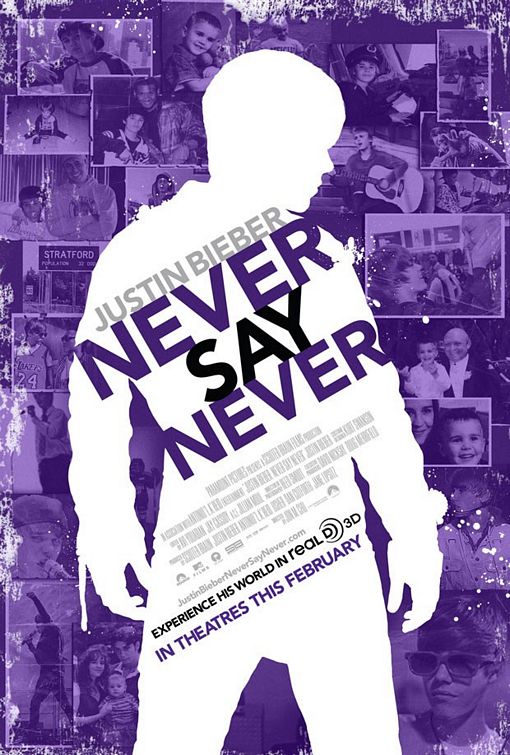 justin bieber never say never 3d movie poster. And next year Justin Bieber