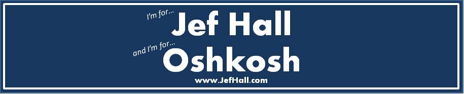 <center>Jef Hall - Oshkosh Common Council</center>