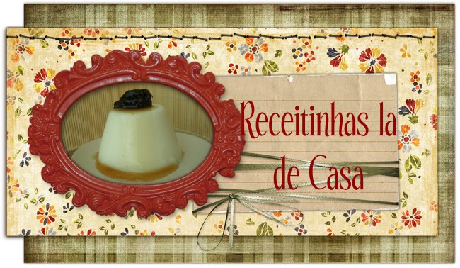 Receitinhas Lá de Casa