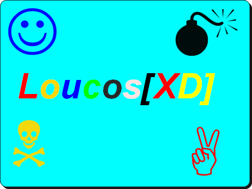 loucos[XD]