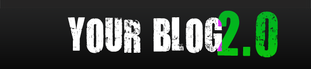 Your Blog 2.0