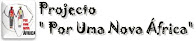 Projecto : "Por Uma Nova África"