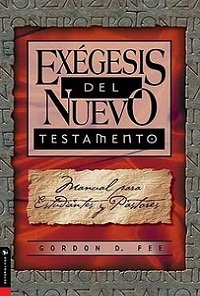 Exégesis del Nuevo Testamento - Gordon Fee Ex%C3%A9gesis+del+N.T.+Gordon+Fee