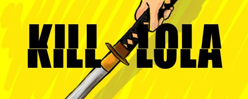 Kill Lola