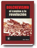 BOLCHEVISMO EL CAMINO A LA REVOLUCION