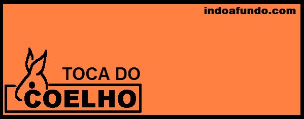 TOCA DO COELHO, um jeito diferente de ver os fatos.