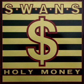 [swans+holy+money.jpg]