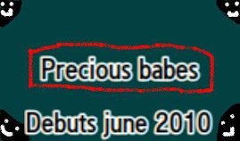 Precious Babes(debuts June 2010)