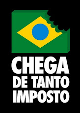 CHEGA DE TANTO IMPOSTO!!!