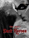 Dark Heroes