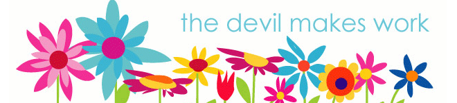The Devil Makes Work