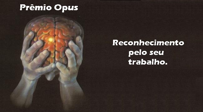 Prêmio Opus - Reconhecimento pelo seu trabalho.