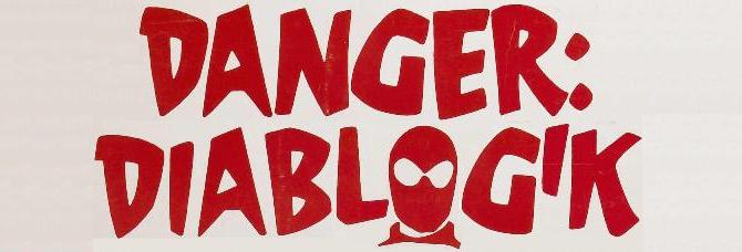Danger: Diablogik!