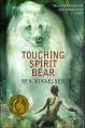 Touching Spirit Bear By: Ben Mikaelsen