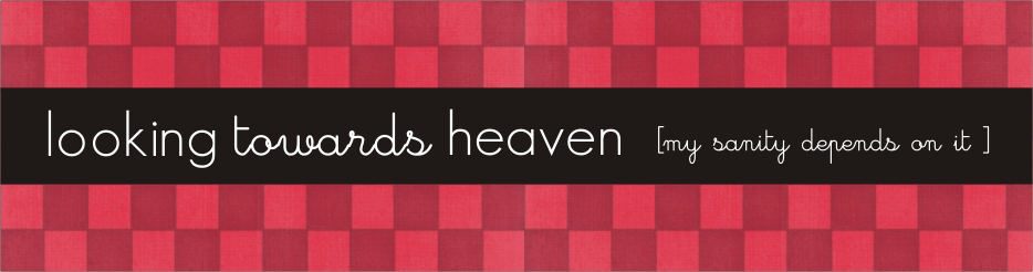 Looking Towards Heaven