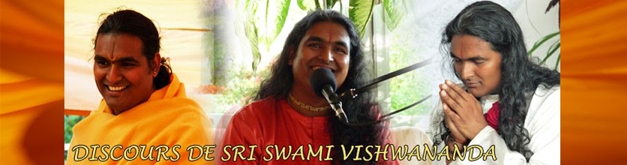 DISCOURS DE SRI SWAMI VISHWANANDA