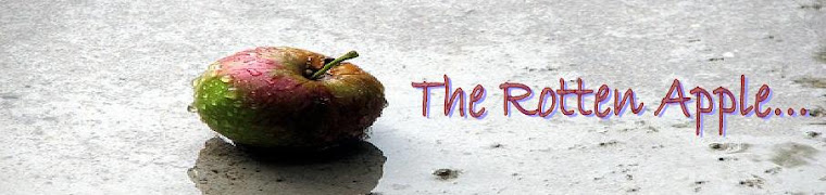 The Rotten Apple.....