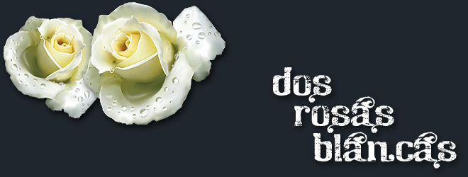 DOS ROSAS BLANCAS