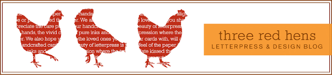 Three Red Hens: Letterpress & Design