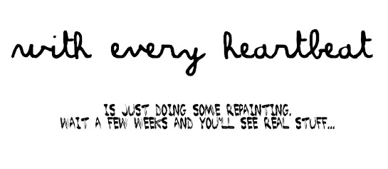 with every heartbeat.