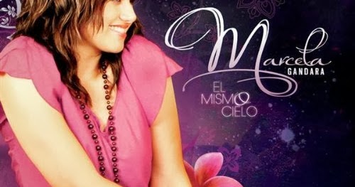 Jóvenes IEPP: MARCELA GÁNDARA - NUEVO CD 2009 &quot;EL MISMO CIELO&quot;