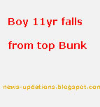 Boy, 11, falls from top bunk http://news-updations.blogspot.com/