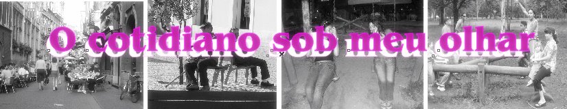 O cotidiano sob o meu olhar ●•٠·