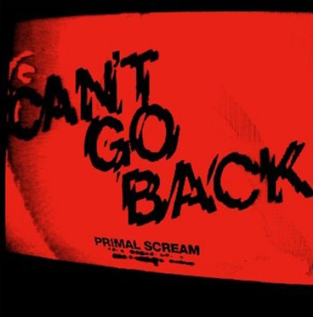 [Primal+Scream_Can't+Go+Back+(UK+CD+-+BUN140CD).jpg]