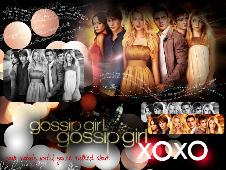 You are nobody until you're talk about Gossip Girl..