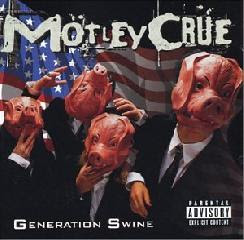 Aquí lo único malo son tus oídos. Motley+Crue+-+Generation+Swine