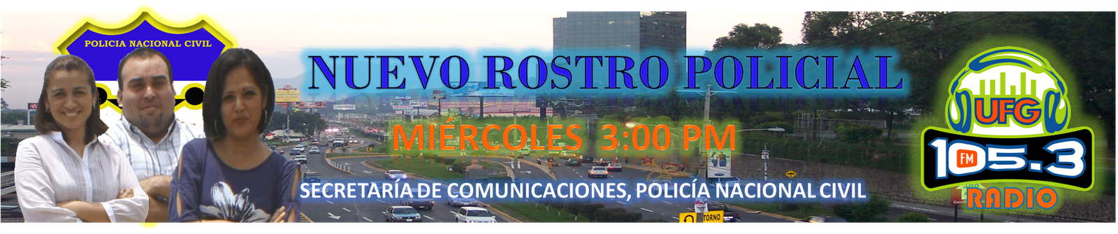 Nuevo Rostro Policial, UFG  Radio 105.3 FM