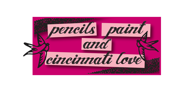 pencils, paint and cincinnati love