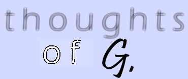 Thoughts of G