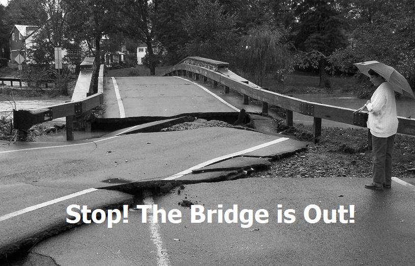 Stop! The Bridge is Out!