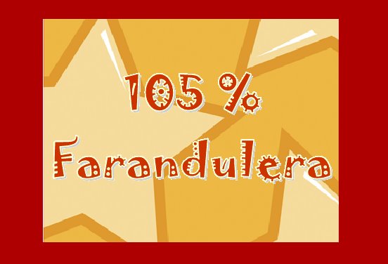 105% Farandulera