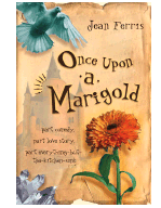 "Once Upon A Marigold" Jean Ferris