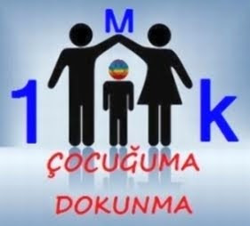 ÇOCUĞUMA DOKUNMA