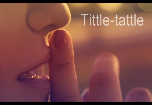 Tittle-tattle