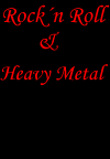 Rock´n Roll & Heavy Metal