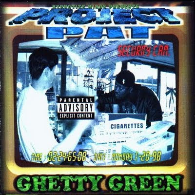 Memphis Shit  Project+Pat+-+Ghetty+Green+-+1999