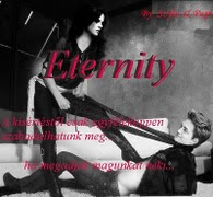 Eternity by:Szylu and Pupi