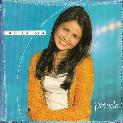 Pamela - Tudo que Sou